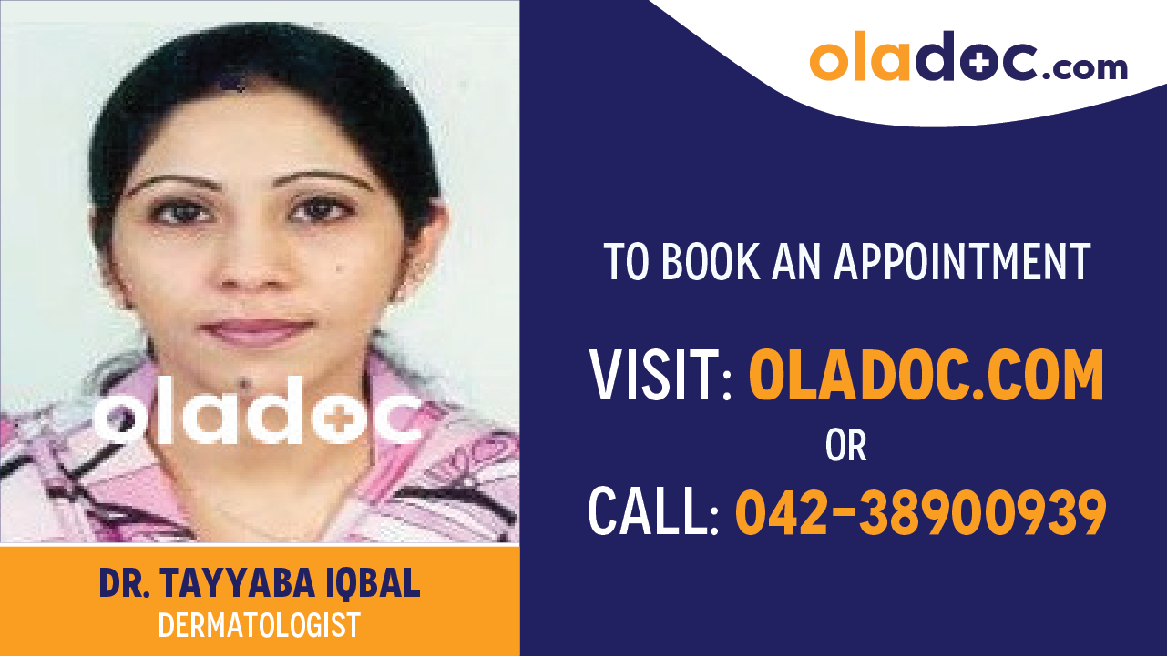 Book appointment with Dr.Tayyaba Iqbal-best Dermatologist in karachi